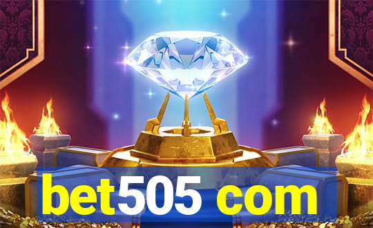 bet505 com